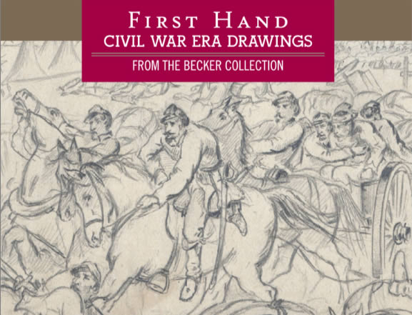 Book Cover: First Hand: Civil War Era Drawings from the Becker Collection